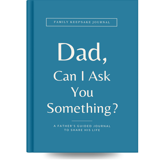 Dad, Can I Ask You Something?